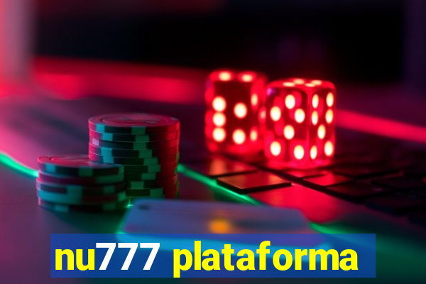 nu777 plataforma